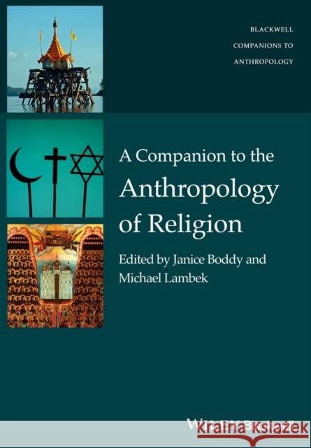 Companion to Anthro of Religio Boddy, Janice 9781119124993
