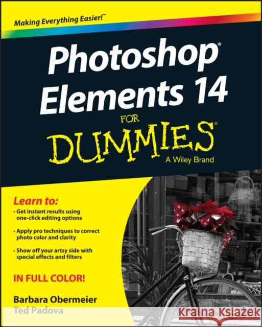 Photoshop Elements 14 for Dummies Obermeier, Barbara 9781119131946 Wiley