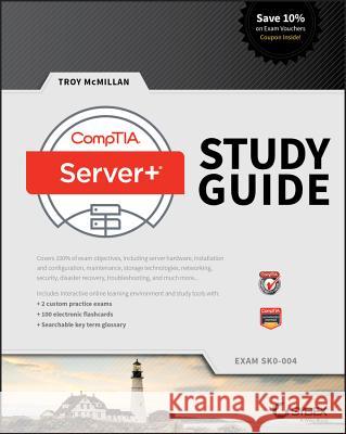 Comptia Server+ Study Guide: Exam Sk0-004 McMillan, Troy 9781119137825