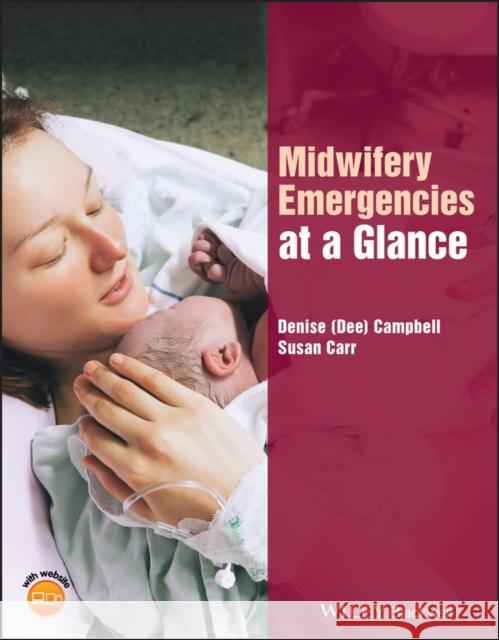 Midwifery Emergencies at a Glance Denise Campbell Susan M. Carr 9781119138013 John Wiley and Sons Ltd