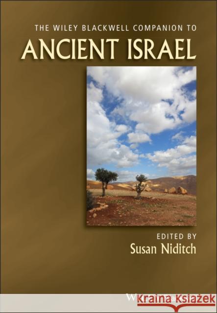 WILEY BLACKWELL COMPANION TO ANCIENT ISR SUSAN NIDITCH 9781119139997 WILEY