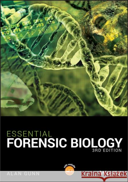 Essential Forensic Biology Alan Gunn   9781119141402