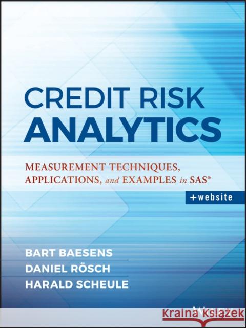 Credit Risk Analytics: Measurement Techniques, Applications, and Examples in SAS Roesch, Daniel 9781119143987 Wiley