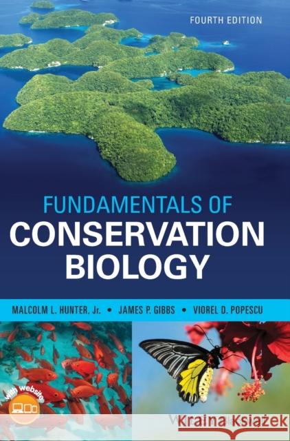 Fundamentals of Conservation Biology Malcolm L. Hunter James P. Gibbs  9781119144168 Wiley-Blackwell (an imprint of John Wiley & S
