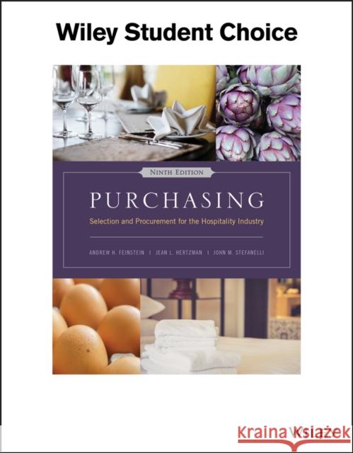 Purchasing: Selection and Procurement for the Hospitality Industry Andrew H. Feinstein John M. Stefanelli 9781119148517 Wiley