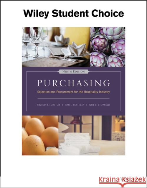 Purchasing: Selection and Procurement for the Hospitality Industry Andrew H. Feinstein John M. Stefanelli 9781119148517