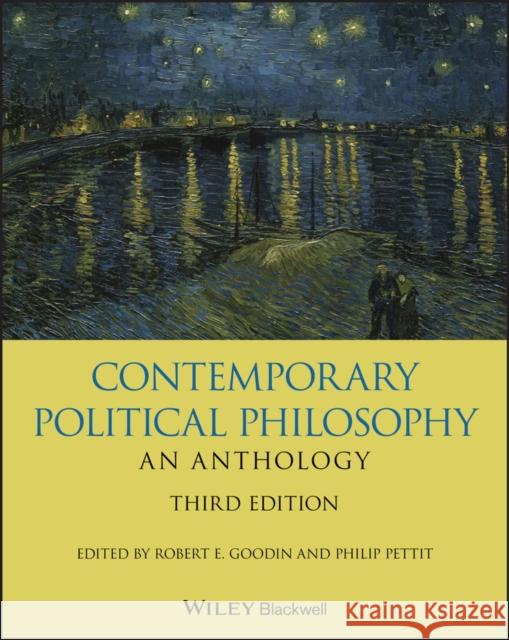 Contemporary Political Philosophy: An Anthology Goodin, Robert E. 9781119154167