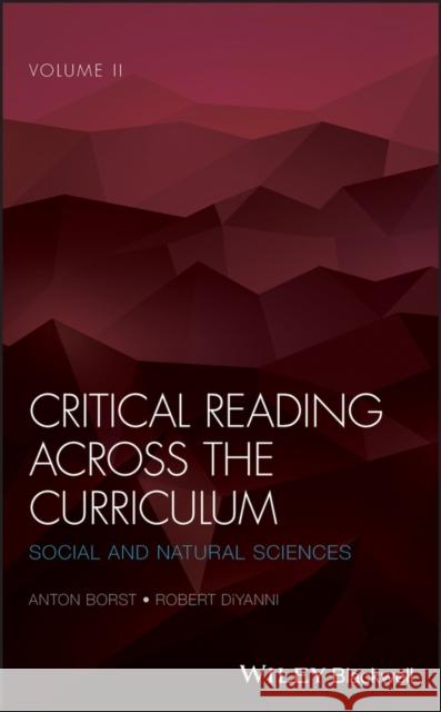 Critical Reading Across the Curriculum, Volume 2: Social and Natural Sciences Borst, Anton 9781119155256