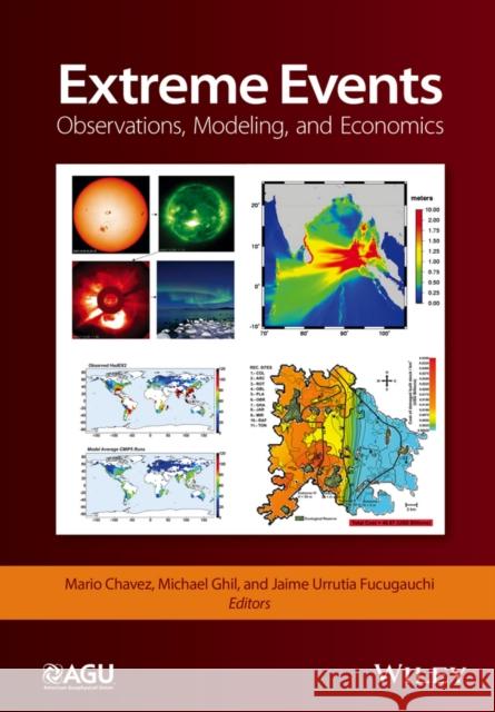 Extreme Events: Observations, Modeling, and Economics Mario Chavez 9781119157014 Wiley-Blackwell