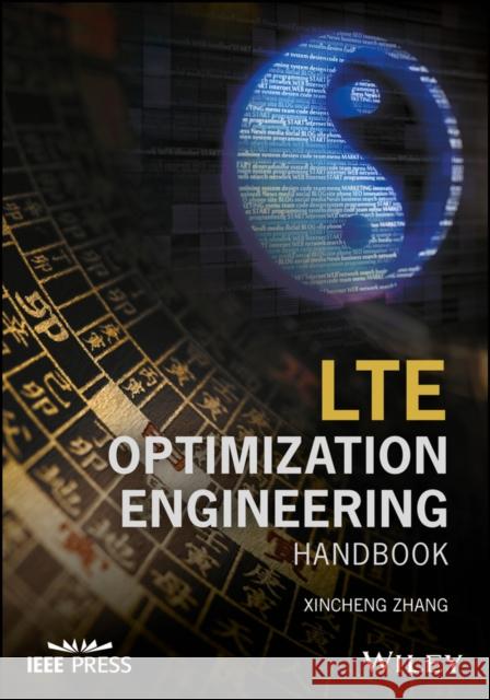 Lte Optimization Engineering Handbook Zhang, Xincheng 9781119158974