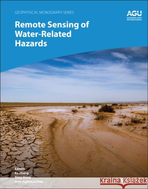 Remote Sensing of Water-Related Hazards Zhang, Ke 9781119159124 John Wiley & Sons