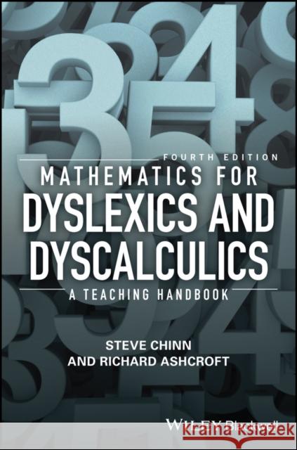 Mathematics for Dyslexics and Dyscalculics: A Teaching Handbook Chinn, Steve 9781119159964 Wiley-Blackwell