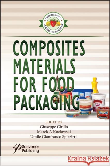 Composites Materials for Food Packaging Kozlowski, Marek 9781119160205