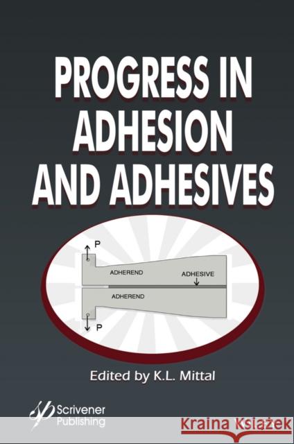 Progress in Adhesion and Adhesives K. L. Mittal 9781119162193 Wiley-Scrivener