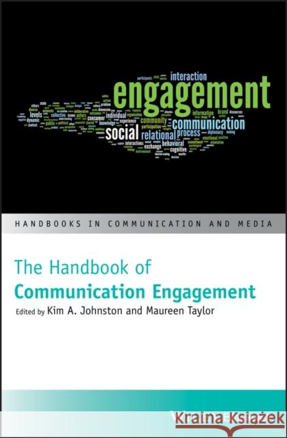 The Handbook of Communication Engagement Maureen Taylor Kim Johnston 9781119167495
