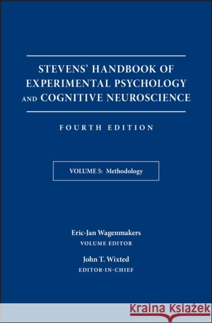 Stevens' Handbook of Experimental Psychology and Cognitive Neuroscience, Methodology Wixted, John 9781119170129 John Wiley & Sons