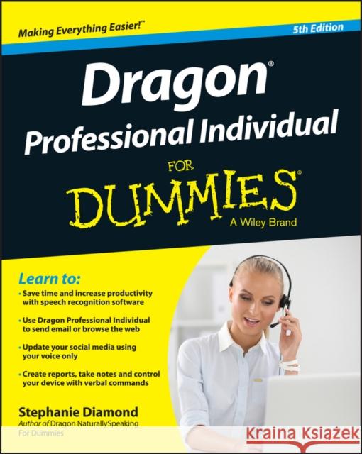 Dragon Professional Individual for Dummies Stephanie Diamond 9781119171034 For Dummies