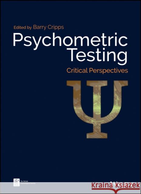 Psychometric Testing: Critical Perspectives Cripps, Barry 9781119182986