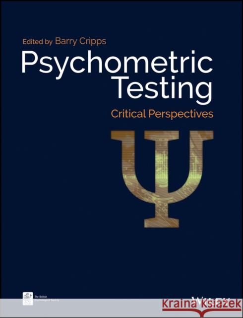 Psychometric Testing: Critical Perspectives Cripps, Barry 9781119183013