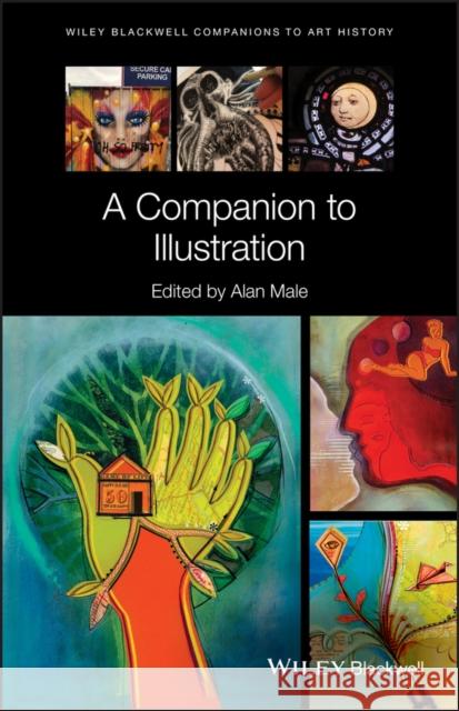 A Companion to Illustration: Art and Theory Alan Male 9781119185536 Wiley-Blackwell