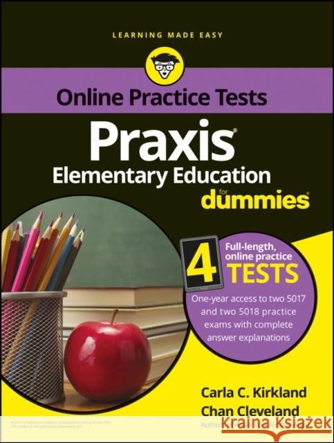 Praxis Elementary Education for Dummies with Online Practice Tests Kirkland, Carla C. 9781119187868 John Wiley & Sons