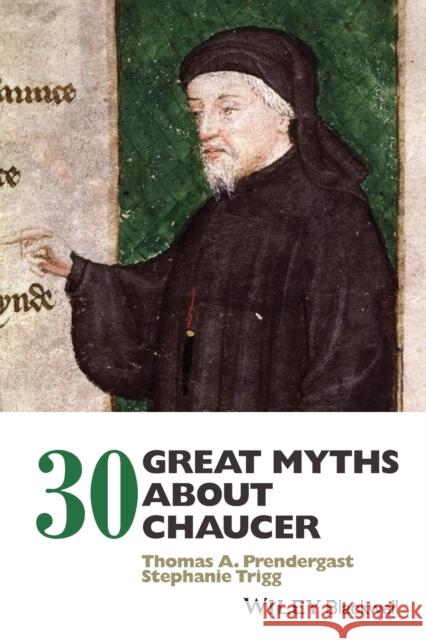30 Great Myths about Chaucer Thomas A. Prendergast Stephanie Trigg 9781119194057