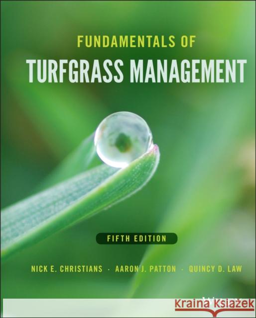Fundamentals of Turfgrass Management Christians, Nick; Patton, Aaron; Law, Quincy 9781119204633 John Wiley & Sons