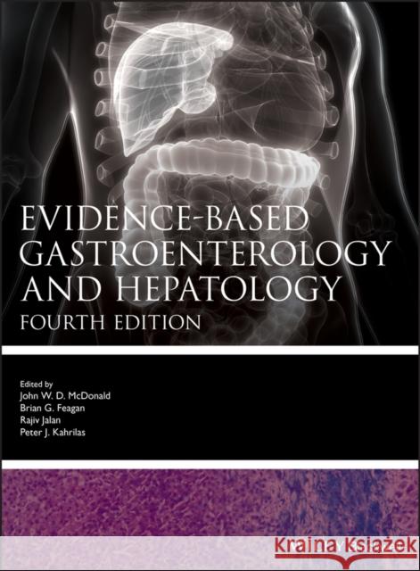 Evidence-based Gastroenterology and Hepatology 4e McDonald, John W. D. 9781119211389 Wiley-Blackwell