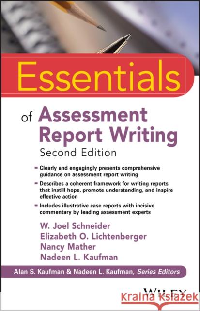 Essentials of Assessment Report Writing Lichtenberger, Elizabeth O.; Mather, Nancy; Kaufman, Nadeen L. 9781119218685