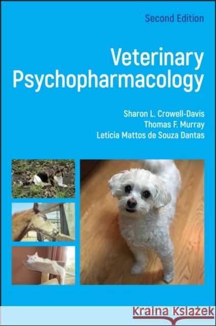 Veterinary Psychopharmacology Sharon Crowell-Davis Thomas Murray Leticia Mattos d 9781119226222 Wiley-Blackwell