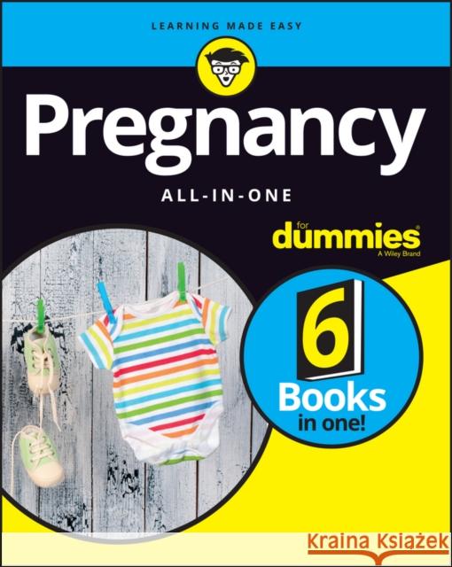 Pregnancy All-In-One for Dummies The Experts at Dummies 9781119235491