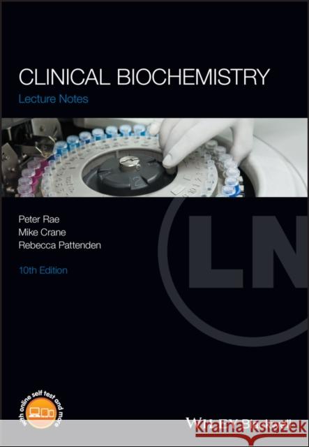 Clinical Biochemistry Rae, Peter; Crane, Mike; Pattenden, Rebecca 9781119248682