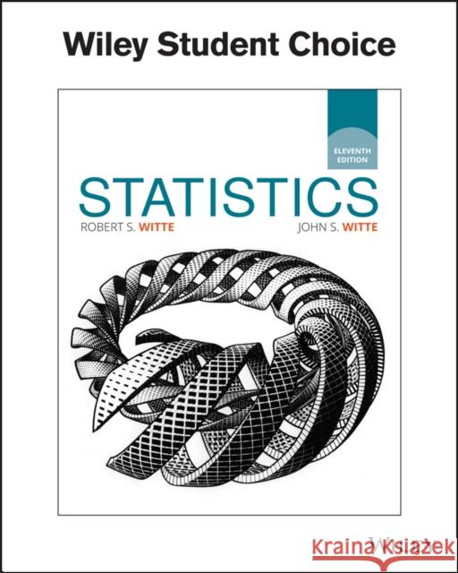 Statistics Robert S. Witte, John S. Witte 9781119254515