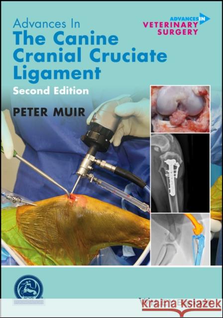 Advances in the Canine Cranial Cruciate Ligament Peter Muir 9781119261711