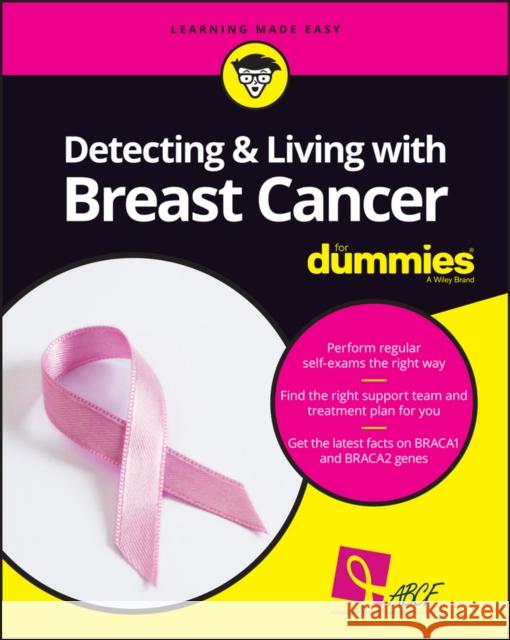 Detecting & Living with Breast Cancer for Dummies Ashing, Kimlin Tam 9781119272243 For Dummies