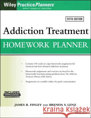 Addiction Treatment Homework Planner James R. Finley Brenda S. Lenz Arthur E., Jr. Jongsma 9781119278047 Wiley