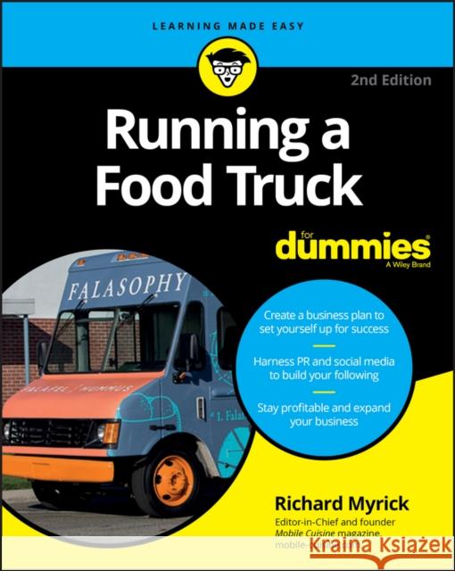 Running a Food Truck For Dummies Richard Myrick 9781119286134 John Wiley & Sons Inc