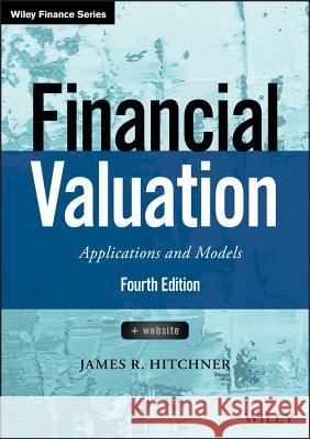 Financial Valuation: Applications and Models Hitchner, James R. 9781119286608 Wiley