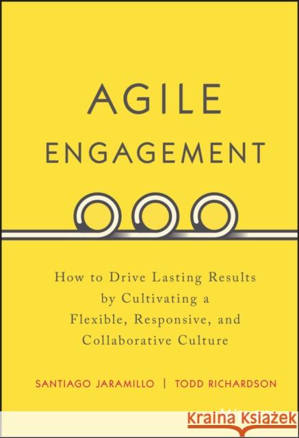 Agile Engagement Jaramillo, Santiago 9781119286912 John Wiley & Sons