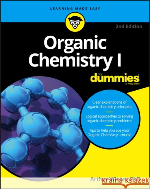 Organic Chemistry I For Dummies Arthur (University of Maryland, College Park, MD) Winter 9781119293378