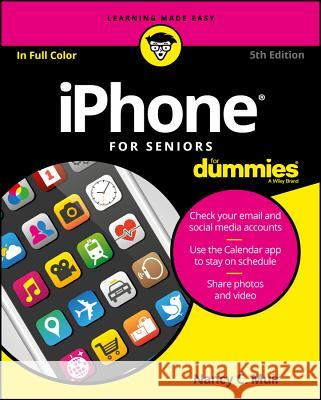 iPhone for Seniors for Dummies Nancy C. Muir 9781119293484 Wiley