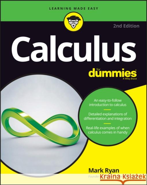 Calculus For Dummies Mark (The Math Center, Winnetka, IL) Ryan 9781119293491 John Wiley & Sons Inc