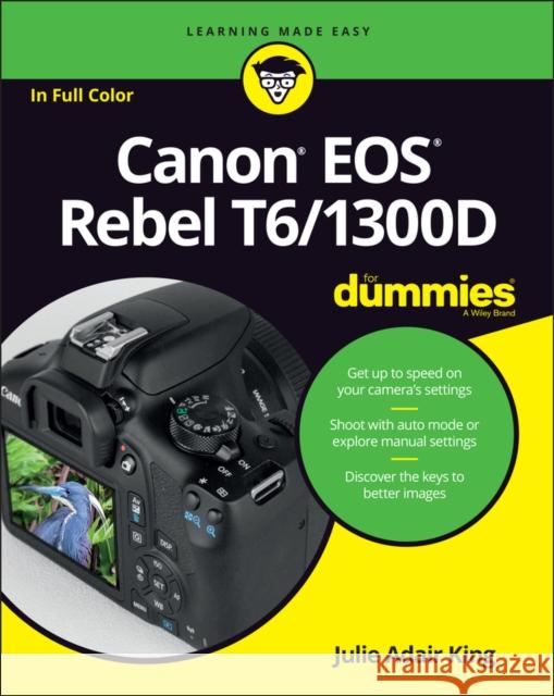 Canon EOS Rebel T6/1300d for Dummies King, Julie Adair 9781119295648 For Dummies