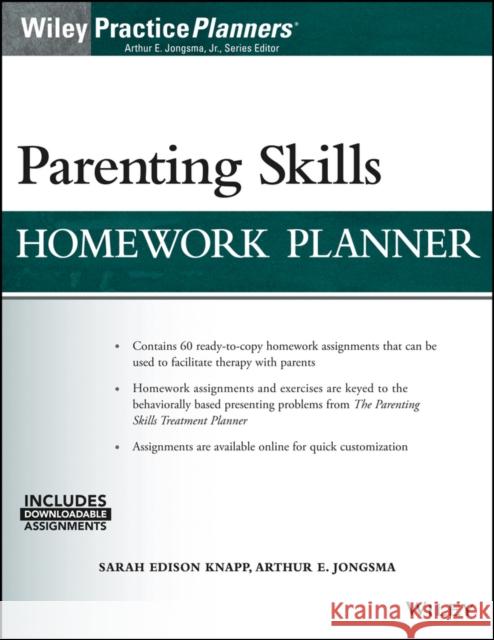 Parenting Skills Homework Planner Sarah Edison Knapp Arthur E., Jr. Jongsma 9781119297574 Wiley