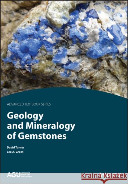 Geology and Mineralogy of Gemstones David Turner Lee A. Groat  9781119299851 John Wiley & Sons Inc