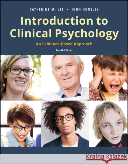 Introduction to Clinical Psychology Catherine M. Lee John Hunsley 9781119301516