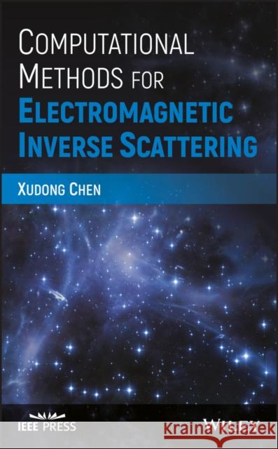 Electromagnetic Inverse Scatte Chen, Xudong 9781119311980 Wiley-Blackwell