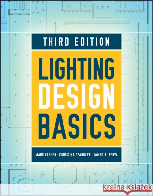 Lighting Design Basics Karlen, Mark; Benya, James R. 9781119312277