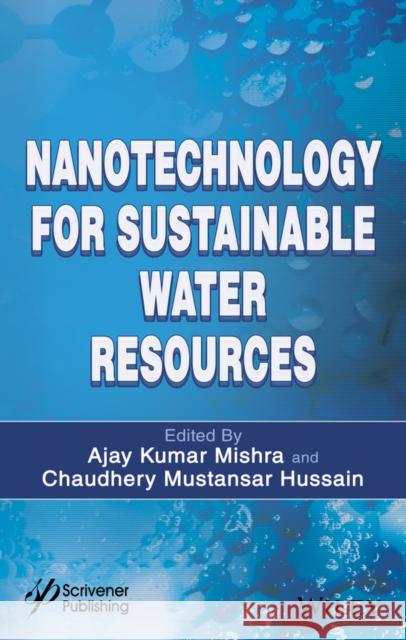 Nanotechnology for Sustainable Water Resources Ajay Kumar Mishra 9781119323594 Wiley-Scrivener