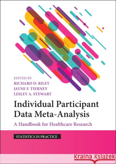 Individual Participant Data Meta-Analysis: A Handbook for Healthcare Research Riley, Richard D. 9781119333722 Wiley-Blackwell (an imprint of John Wiley & S